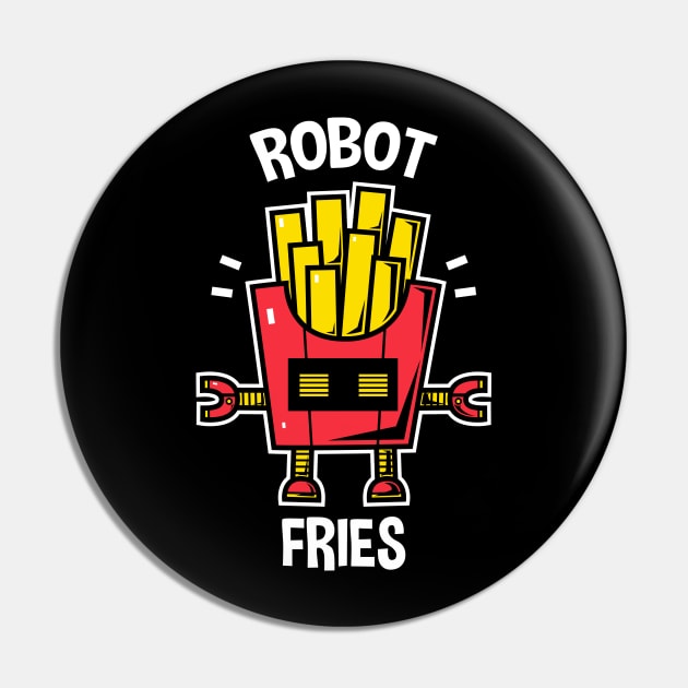 Robot Fries Pin by krisren28