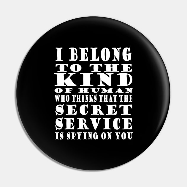 Funny spell secret service conspiracy Pin by FindYourFavouriteDesign