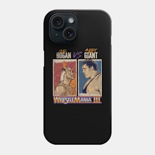 Hulk Hogan Vs. Andre The Giant WrestleMania III Phone Case