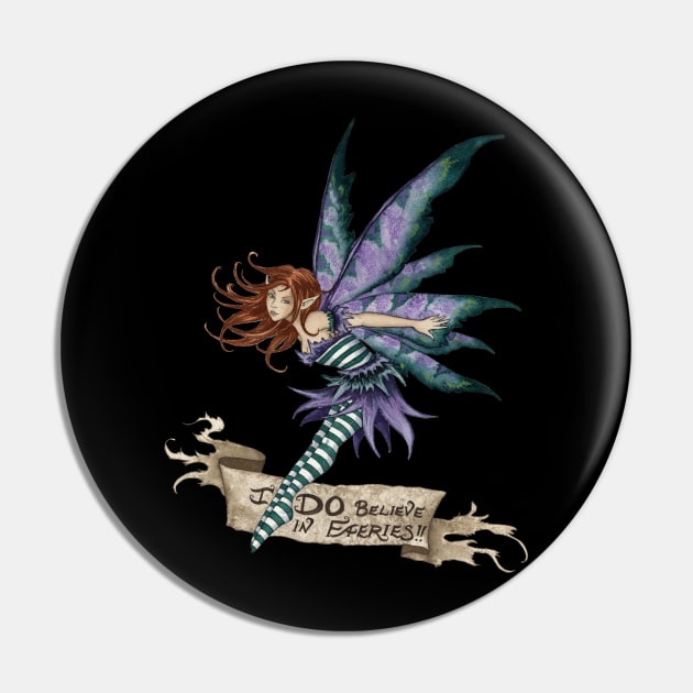 I Do Believe In Faeries Pin by AmyBrownArt