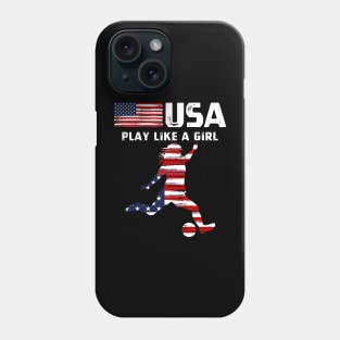 USA Play Like a Girl Soccer Football USA Flag Soccer Girl Phone Case