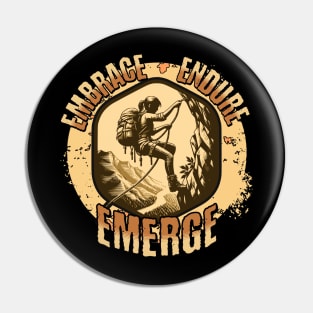 Embrace, Endure, Emerge Pin