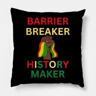 Barrier Breaker History Maker Love Gifts Pillow