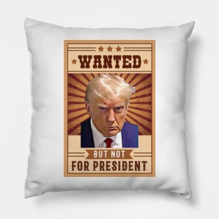 Donald Trump Mugshot Wanted but not for President Pillow