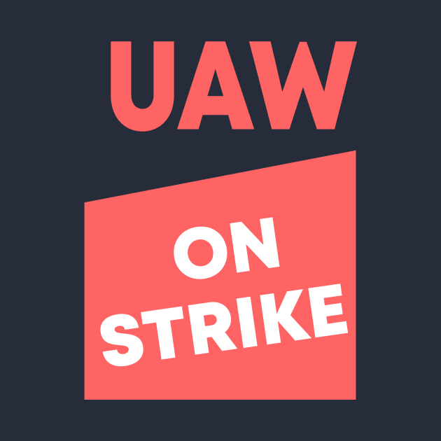 UAW Strike Red Tee United Auto Workers by Sunoria