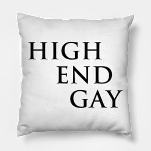 High End Gay (black, small) Pillow