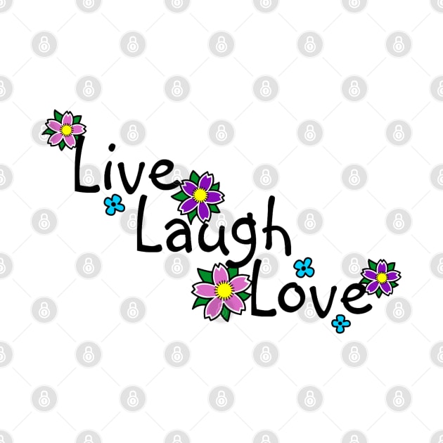 Live, Laugh, Love by OrneryDevilDesign