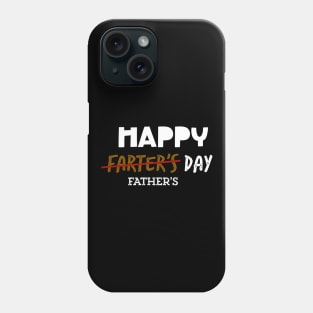 Happy Farter’s Day - father’s day Phone Case