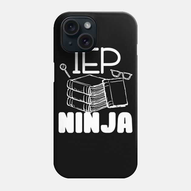 Teacher Funny Teaching Ninja Special Education Shirt Phone Case by AstridLdenOs