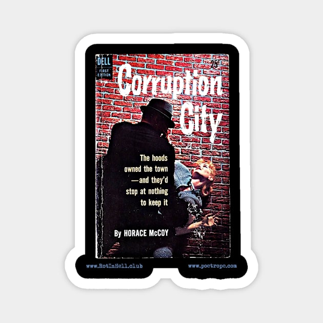 CORRUPTION CITY by Horace McCoy Magnet by Rot In Hell Club