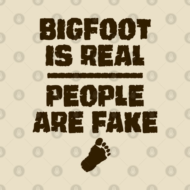 Bigfoot is real people are fake - 2.0 by ROBZILLANYC