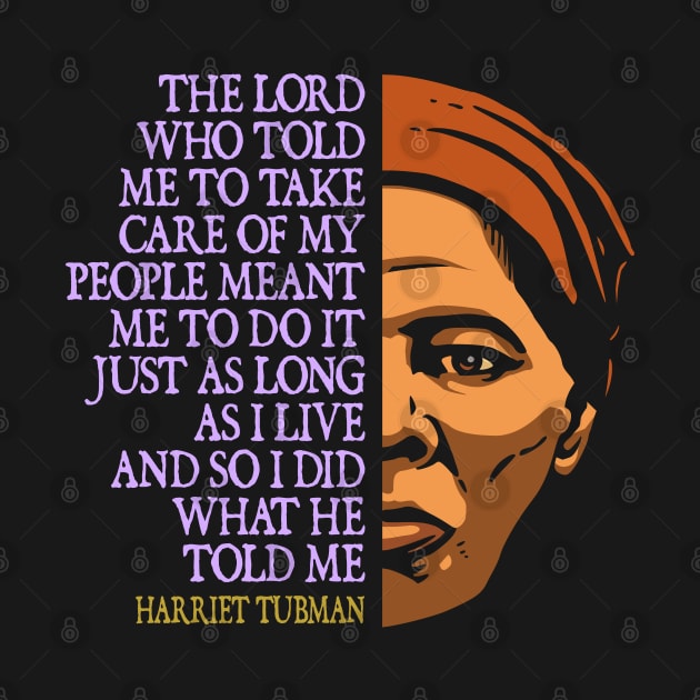 Harriet Tubman Inspirational Quote: The Lord Told Me (color) by Elvdant