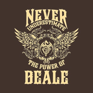 Beale Name Shirt Beale Power Never Underestimate T-Shirt