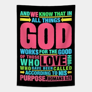 Romans 8:28 In All Things God Works For The Good Of Those Who Love Him Tapestry