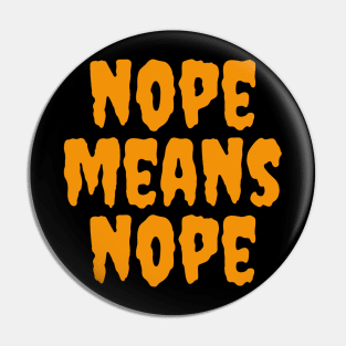 Nope Means Nope Pin