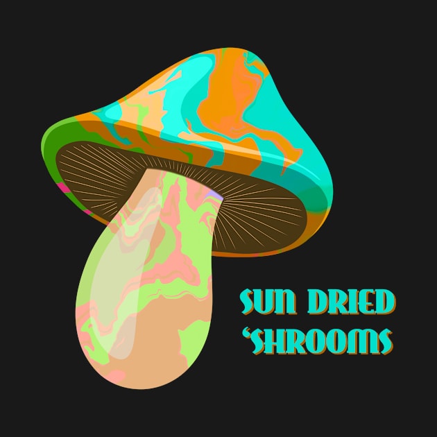 Sun Dried Shrooms - Single Dose by AllJust Tees