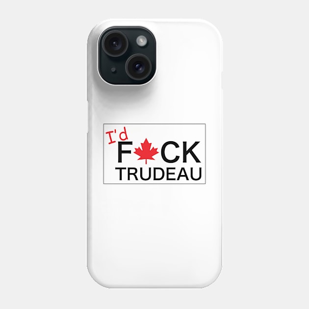 I would F Trudeau Phone Case by Estudio3e