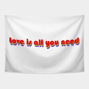 Love Is All You Need (Rainbow) Tapestry