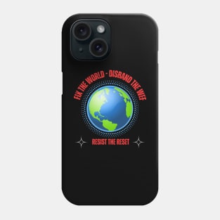 Fix the World - Disband the WEF Phone Case