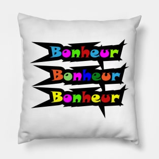 BONHEUR : HAPPINESS Pillow