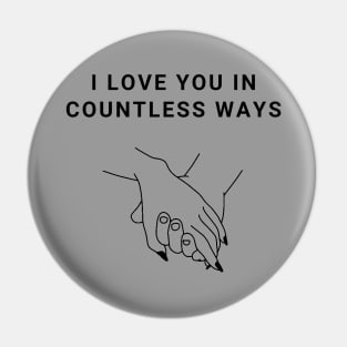 I Love You In Countless Ways Pin