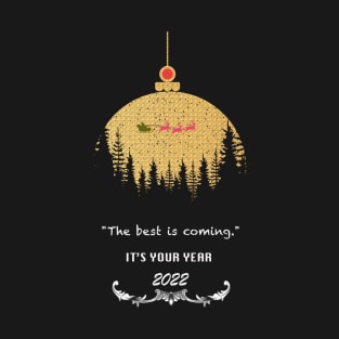 The Best is Coming T-Shirt