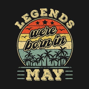 May Birthday, Men & Women | Legends Were Born In May T-Shirt