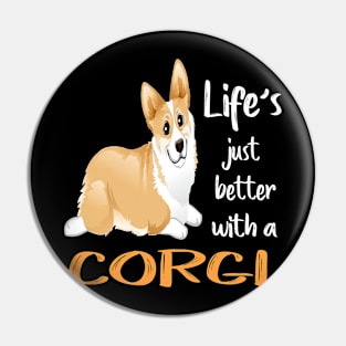 Life'S Just Better With a Corgi (203) Pin