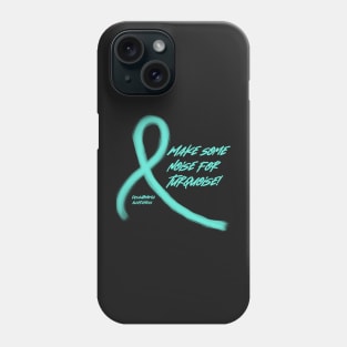 Make Some Noise for Turquoise Dysautonomia Awareness Phone Case