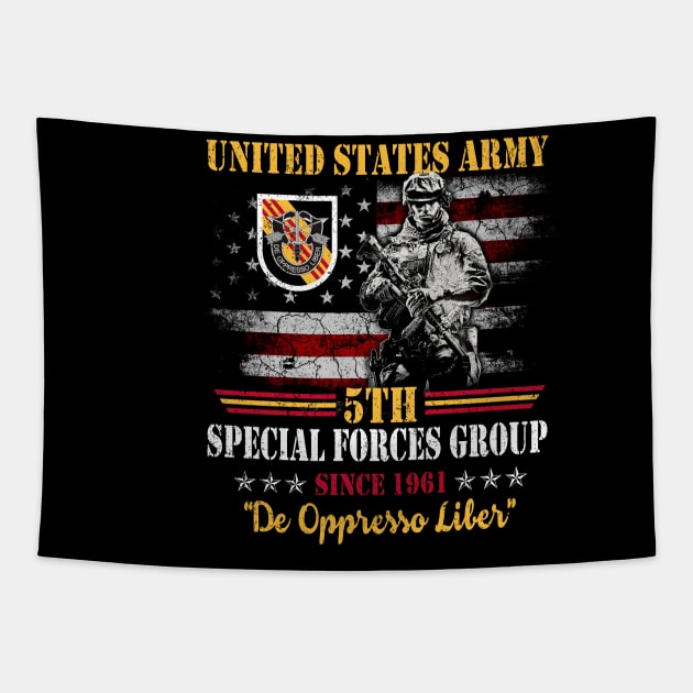 US Army 5th Special Forces Group Solder  De Oppresso Liber 5th SFG - Gift for Veterans Day 4th of July or Patriotic Memorial Day Tapestry by Oscar N Sims