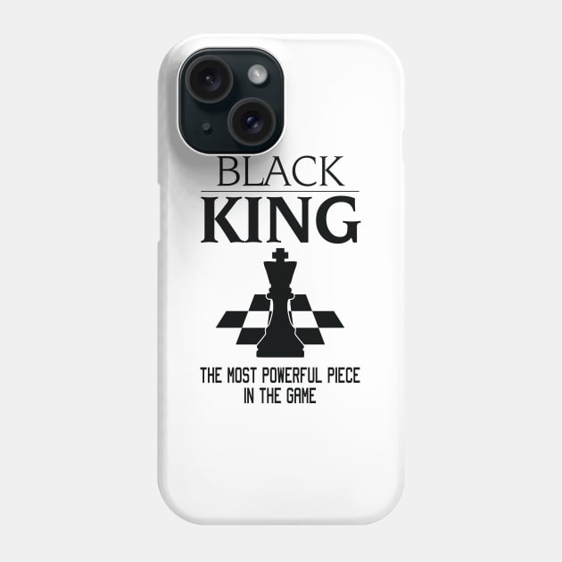 Black King The Most Powerful Piece In The Game, Black History Month, Black Lives Matter, African American History Phone Case by UrbanLifeApparel