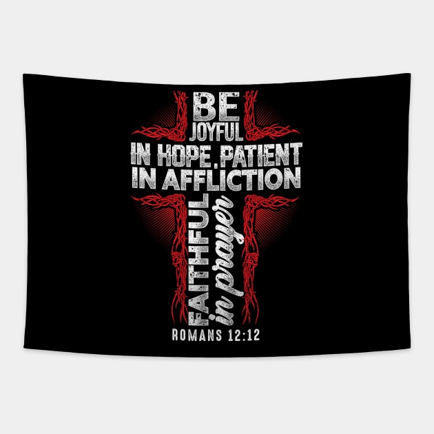 Be Joyful In Hope Patient In Affliction Christian Gift Tapestry by JackLord Designs 