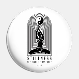 Stillness - The Ruler Of Movement Pin