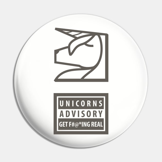 Unicorns Advisory Get Fucking Real Pin by vectalex