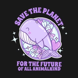 Save The Planet For The Future Of All Animalkind Earth Plants Animals T-Shirt