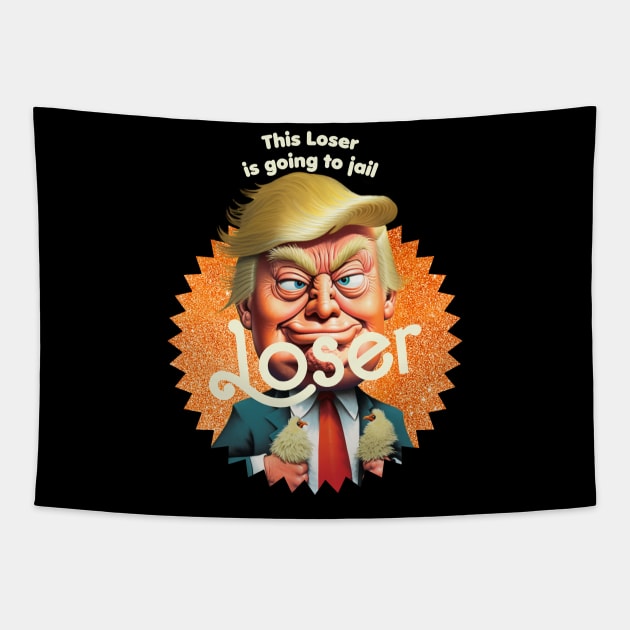 This Loser Is Going To Jail Tapestry by TeeLabs