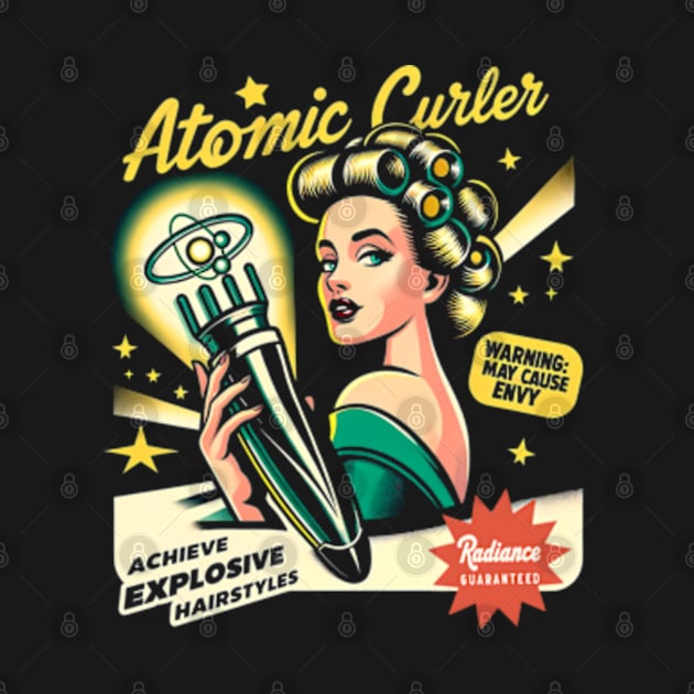 Atomic Curler - Funny vintage Ad by Neon Galaxia