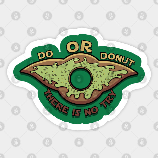 Do or Donut There is no try - Yoda - Sticker