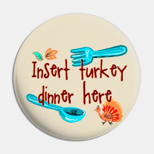 Insert turkey dinner Pin