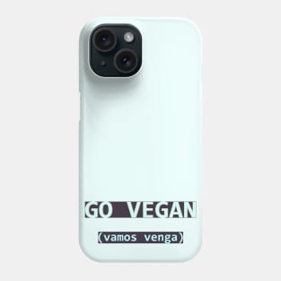 vamos vegan Phone Case