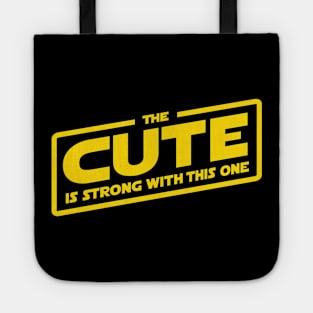 The Cute is Strong Tote