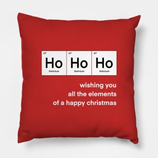 Ho Ho Ho Christmas Chemistry funny Pillow