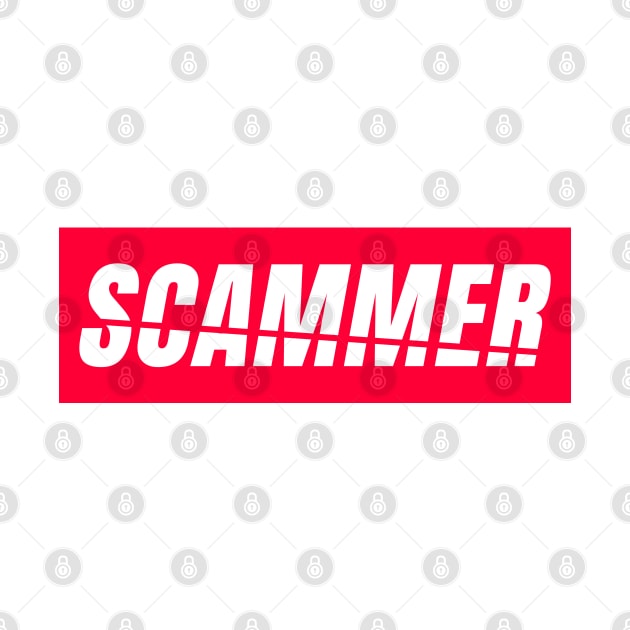 Scammer by Fresh! Printsss ™