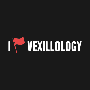 Vexillology - World Countries Flag Lover Gift T-Shirt