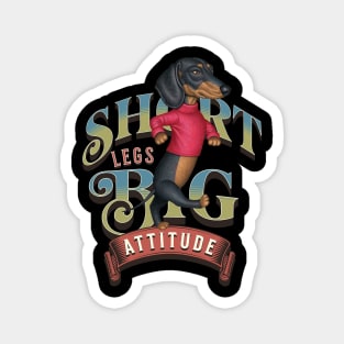 Short Legs Big Attitude Magnet