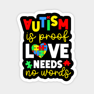 Autism Mom Mother Mama Autism Is Proof Love Needs No Words Magnet