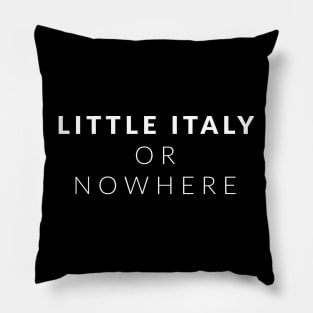 Little Italy or Nowhere - LION (Stacked) Pillow