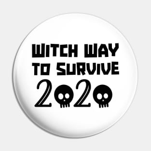 Witch Way To Survive 2020 Pin