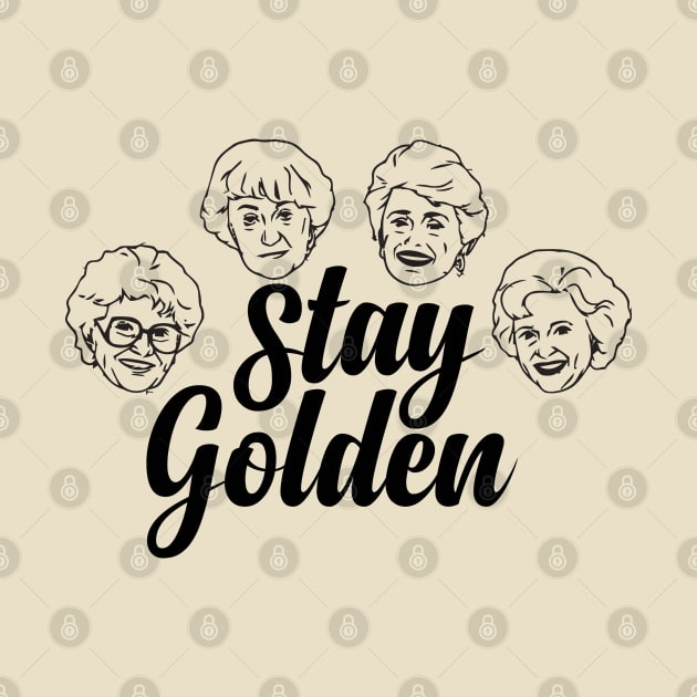 Stay Golden Golden Girls Golden Years by Geminiguys