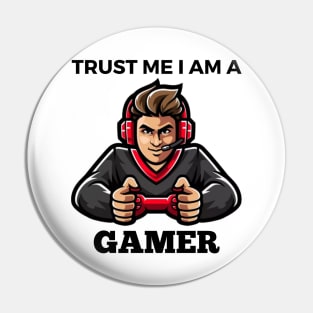 Trust Me I Am A Gamer - Gamer With Red Controller Design Pin